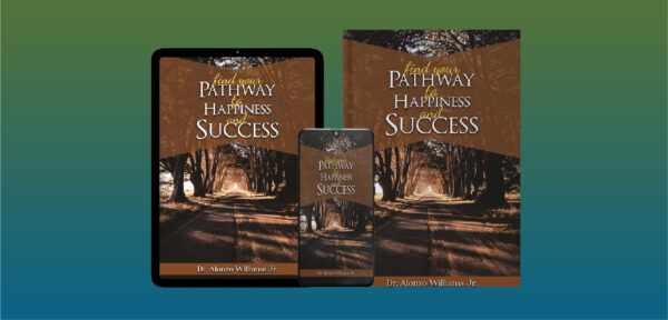 Book 2: Find Your Pathway to Happiness and Success
